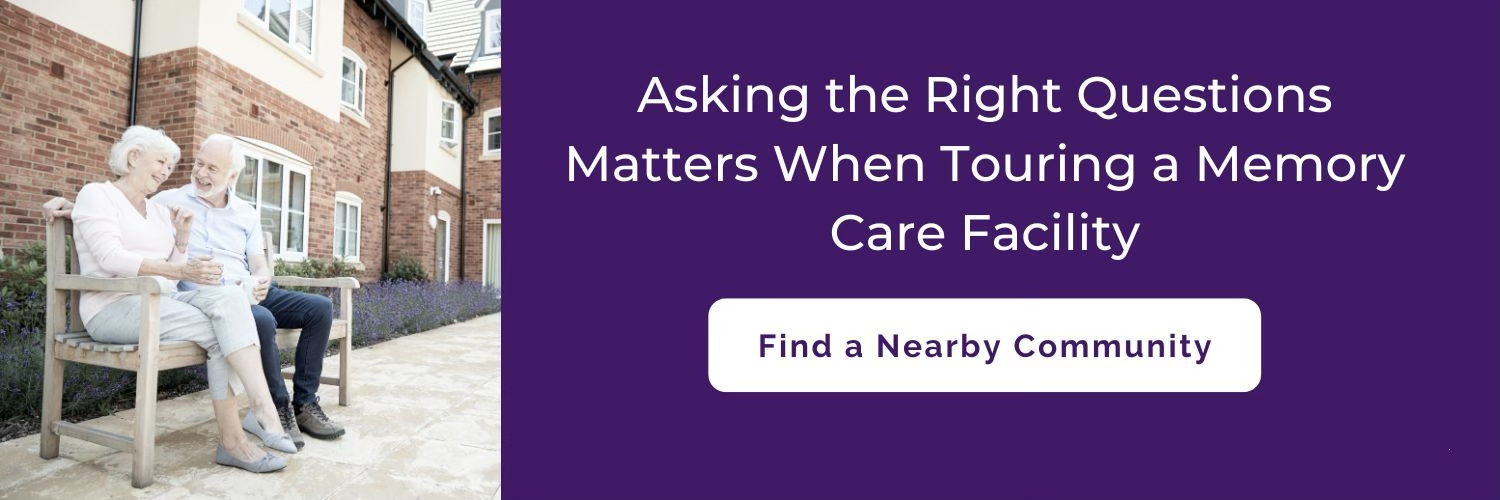 Purple banner that says "asking the right questions matters when touring a memory care facility. Find a nearby community" 
